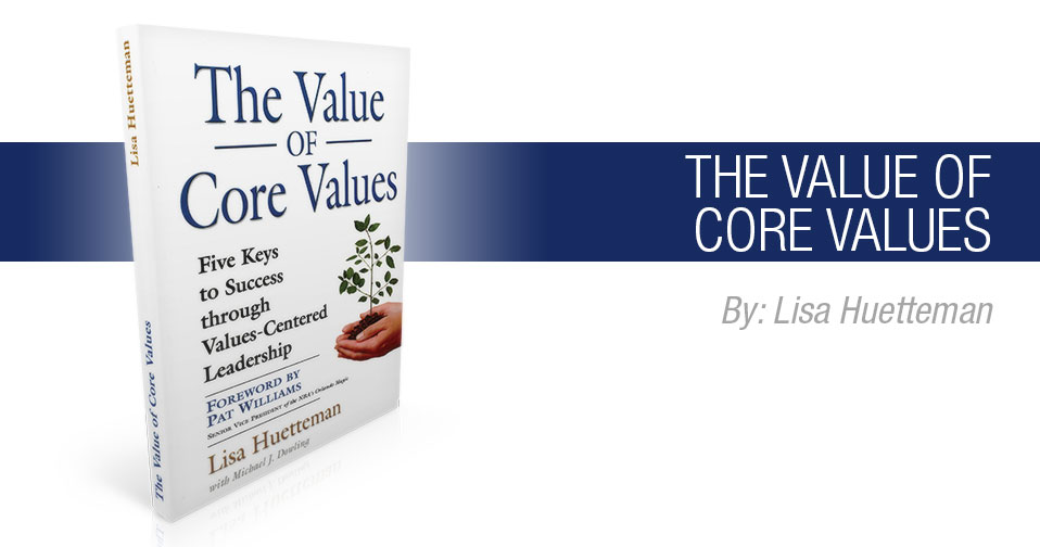 Quarterly Review: The Value of Core Values